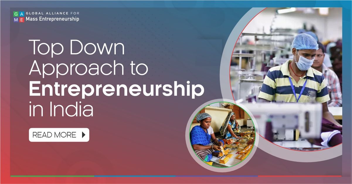 Top Down approach for Entrepreneurship in India